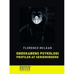 Ondskabens psykologi - Profiler af seriemordere (Storskrift)