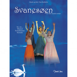 Svanesøen: frit efter russisk eventyr, tre i én - musical, fortælleteater, korsuite