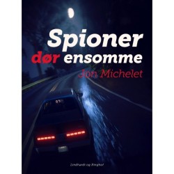 Spioner dør ensomme