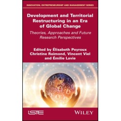 Development and Territorial Restructuring in an Era of Global Change: Theories, Approaches and Future Research Perspectives