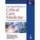 Case-based Review in Critical Care Medicine: A Comprehensive Preparatory Book for the Examinee