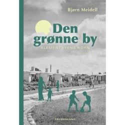 Den grønne by: Elementbyens børn