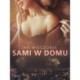 Sami w domu – opowiadanie erotyczne