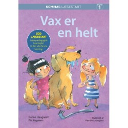 Kommas læsestart: Vax er en helt - niveau 1