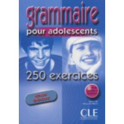 Grammaire 250 exercices pour adolescents - Niveau debutant - Cahier d'activites: Livre 1 & corriges