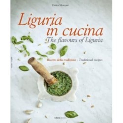 Liguria in Cucina: The Flavours of Liguria