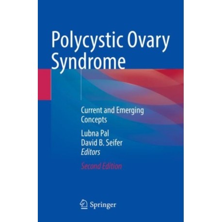 Polycystic Ovary Syndrome: Current and Emerging Concepts