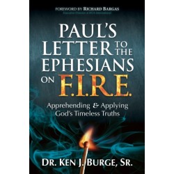 Paul's Letter to the Ephesians on F.I.R.E.: Apprehending and Applying God's Timeless Truths