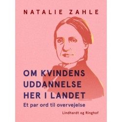 Om kvindens uddannelse her i landet. Et par ord til overvejelse