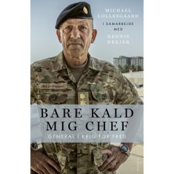 Bare kald mig chef: General i krig for fred