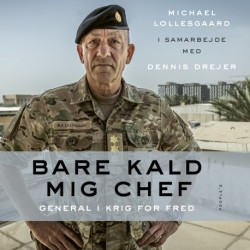 Bare kald mig chef: General i krig for fred