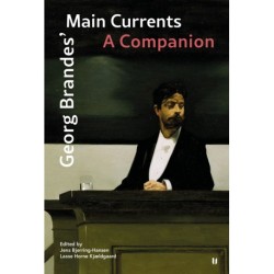 Georg Brandes’ Main Currents. A Companion