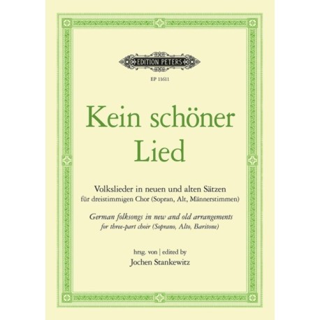 Kein schoner Lied: German folksongs in new and old arrangements for three-part choir (Soprano, Alto, Baritone)