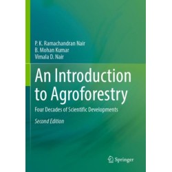 An Introduction to Agroforestry: Four Decades of Scientific Developments