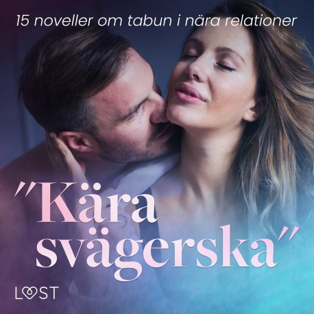 "Kära svägerska": 15 noveller om tabun i nära relationer