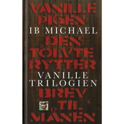 Vanilletrilogien: Vanillepigen, Den tolvte rytter, Brev til månen