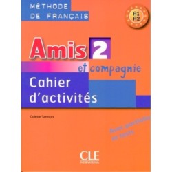 Amis et compagnie 2: Cahier d'activites A1/A2: Cahier d'activites