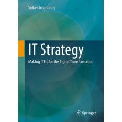 IT Strategy: Making IT Fit for the Digital Transformation