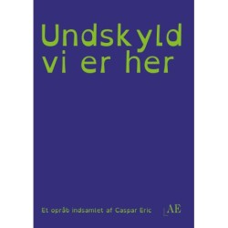 Undskyld vi er her