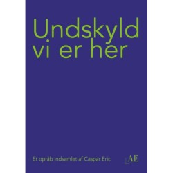Undskyld vi er her