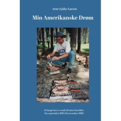 Min amerikanske drøm: 65 lange breve sendt til mine forældre fra september 1995 til november 1999