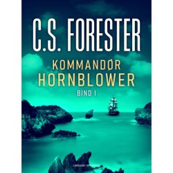 Kommandør Hornblower. Bind 1