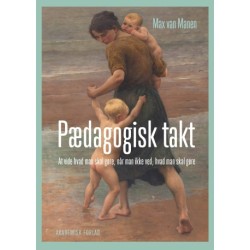 Pædagogisk takt: At vide hvad man skal gøre, når man ikke ved, hvad man skal gøre