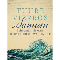 Samum – Seitsemän kirjettä Georg August Wallinille: seitsemän kirjettä Georg August Wallinille