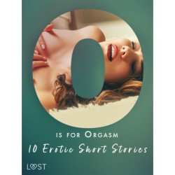 O is for Orgasm - 10 Erotic Short Stories