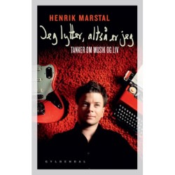 Jeg lytter, altså er jeg: Tanker om musik og liv