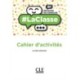 -LaClasse - Niveau B1 - Cahier d'activites: Cahier d'activites B1
