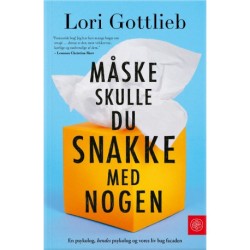 Måske skulle du snakke med nogen