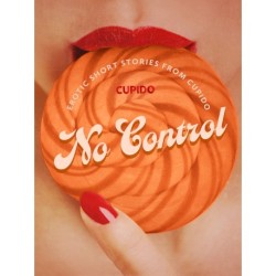 No Control - and Other Erotic Short Stories from Cupido