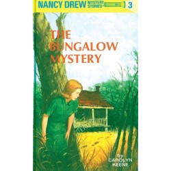 Nancy Drew 03: the Bungalow Mystery