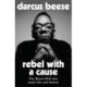 Rebel With a Cause: Roots, Records and Revolutions