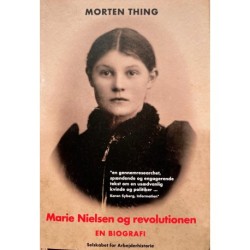 Marie Nielsen og revolutionen: En biografi
