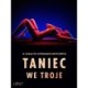 Taniec we troje: 10 gorących opowiadań erotycznych
