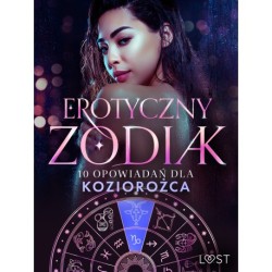 Erotyczny zodiak: 10 opowiadań dla Koziorożca