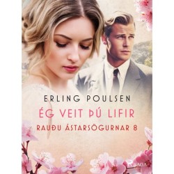 Ég veit þú lifir (Rauðu ástarsögurnar 8)