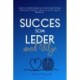 Succes som Leder med Vilje: Guide til stressfri ledelse og psykologisk tryghed: Sådan er du autentisk, tydelig og vellidt uden at brænde ud