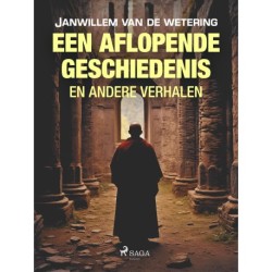 Een aflopende geschiedenis en andere verhalen