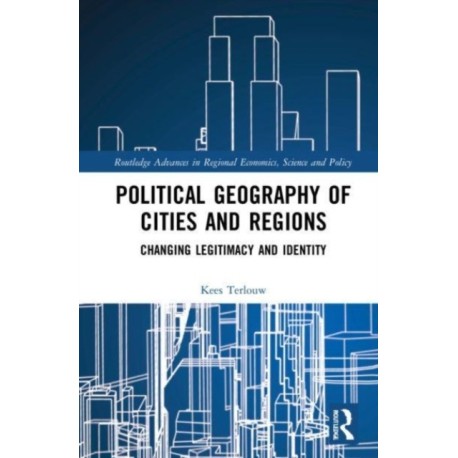 Political Geography of Cities and Regions: Changing Legitimacy and Identity