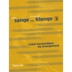 Skriv sange - komponér klange. Enkel harmonilære og arrangement: Enkel harmonilære og arrangement
