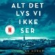 Alt det lys vi ikke ser