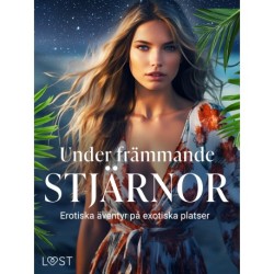 Under främmande stjärnor: erotiska äventyr på eotiska platser