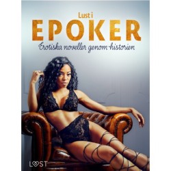 Lust i epoker: Erotiska noveller genom historien
