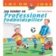 Jeg kender en professionel fodboldspiller