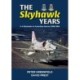 The Skyhawk Years: The A-4 Skyhawk in Australian Service 1968 – 1984