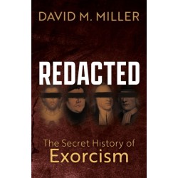 Redacted: The Secret History of Exorcism