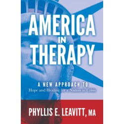 America in Therapy: A New Approach to Hope and Healing for a Nation in Crisis